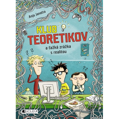 Klub teoretikov a ťažká zrážka s realitou Anja Janotta