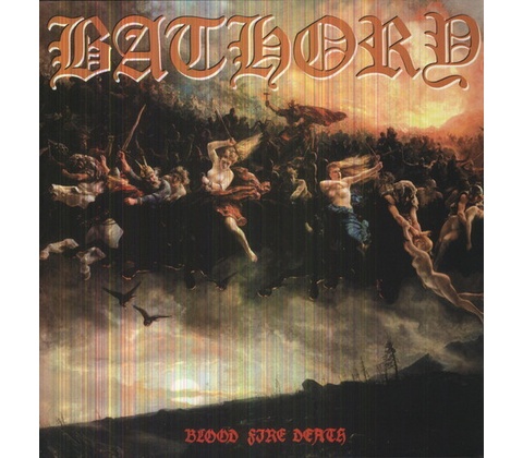 BATHORY: BLOOD FIRE DEATH LP