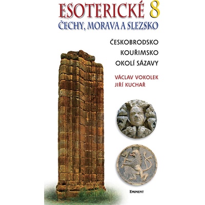 Esoterické Čechy, Morava a Slezska 8 - Václav Vokolek, Jiří Kuchař