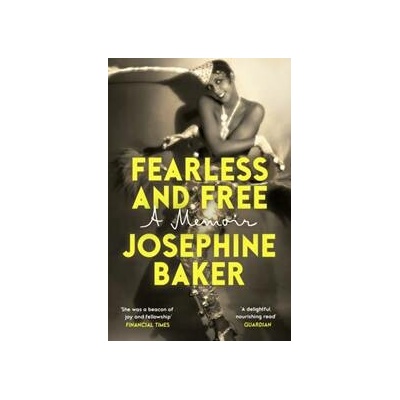Fearless and Free - Josephine Baker