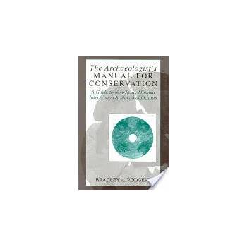 Image 1 of Archaeologist's Manual for Conservation | Bradley A. Rodgers