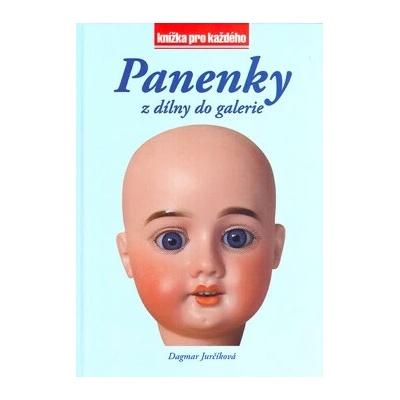 Panenky z dílny do galerie - Dagmar Jurčíková, Jan Malý