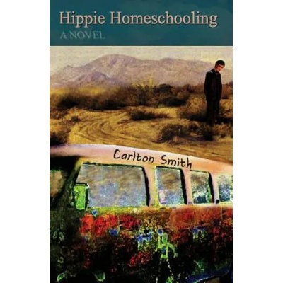 Hippie Homeschooling | Carlton Smith