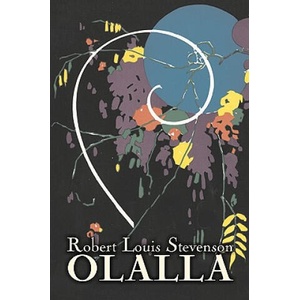 Olalla by Robert Louis Stevenson, Fiction, Classics, Action & Adventure | Robert Louis Stevenson (ISBN: 9781606642467)