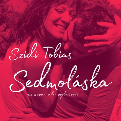 Szidi Tobias - Sedmoláska