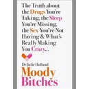 Moody Bitches