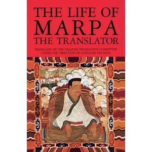 Life of Marpa the Translator | Tsang N. Heruka, Translation Nalanda, Chogyam Trungpa (2006)