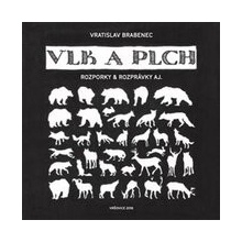 Vlk a plch - Vratislav Brabenec, Richard Pecha Ilustrátor