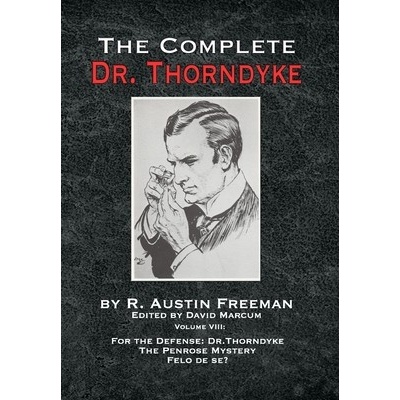 Complete Dr. Thorndyke - Volume VIII