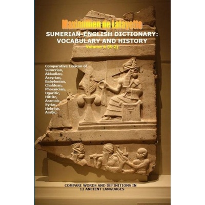 Sumerian-English Dictionary Vocabulary And History. Vol. 4 Letters S-Z