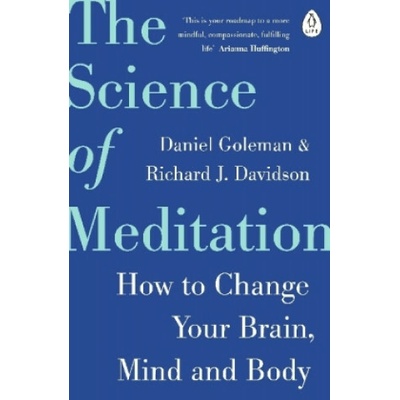 The Science of Meditation - Daniel Goleman, Richard Davidson