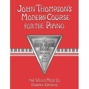 John Thompson's Modern Course for the Piano: The Fifth Grade Book | John Thompson (ISBN: 9780877180111)