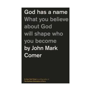 God Has a Name | COMER JOHN MARK (ISBN: 9781400249589)