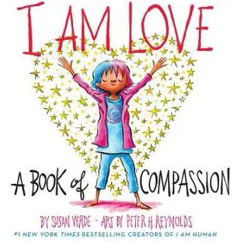 Image 1 of I Am Love: A Book of Compassion | Susan Verde, Peter H. Reynolds