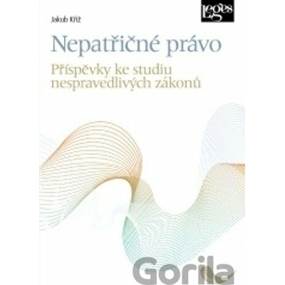 Nepatřičné právo - Příspěvky ke studiu nespravedlivých zákonů