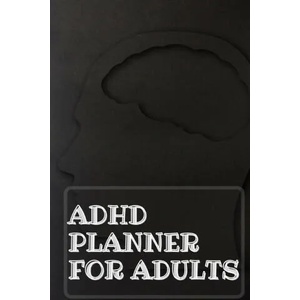 Adhd Planner For Adults (ISBN: 9788692867194)