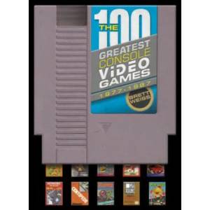 100 Greatest Console Video Games: 1977-1987 | Brett Weiss (ISBN: 9780764346187)