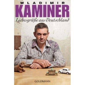 Liebesgrusse aus Deutschland | Wladimir Kaminer