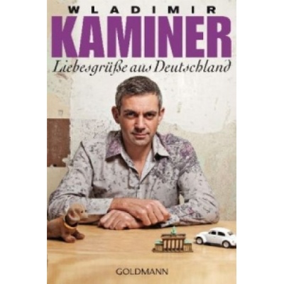 Liebesgrusse aus Deutschland | Wladimir Kaminer