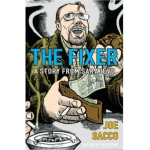 Fixer | Joe Sacco (2004)