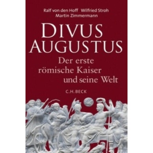 Divus Augustus | Ralf von den Hoff, Wilfried Stroh, Martin Zimmermann (ISBN: 9783406660528)