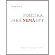Politika, jaká nemá být - Petr Fiala