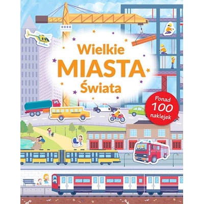 POZNAJĘ ŚWIAT WIELKIE MIASTA ŚWIATA