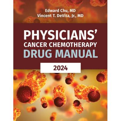 Physicians' Cancer Chemotherapy Drug Manual 2024 | Vincent T DeVita Jr