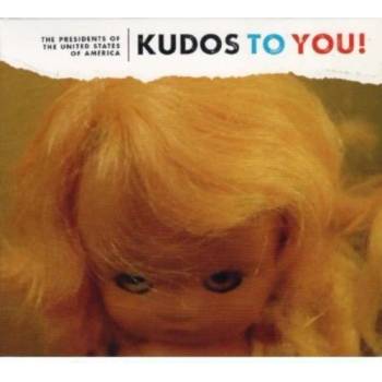 Kudos To You - Rock - Presidents of The United States of America CD