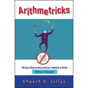 Arithmetricks | Edward H. Julius (ISBN: 9780471106395)