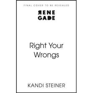 Right Your Wrongs | Kandi Steiner (ISBN: 9781408751244)