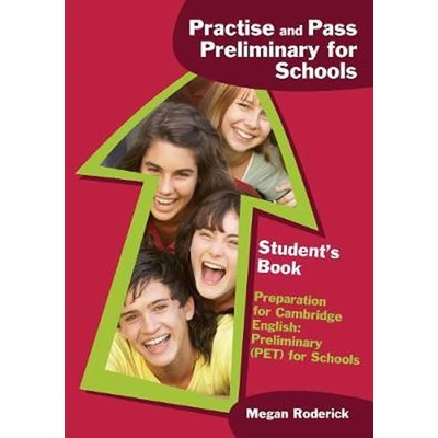 Practise and Pass Preliminary for Schools
