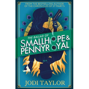The Ballad of Smallhope and Pennyroyal | Jodi Taylor (ISBN: 9781035415939)