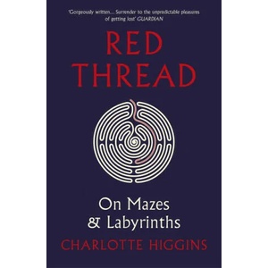 Red Thread | Charlotte Higgins (ISBN: 9781784702649)