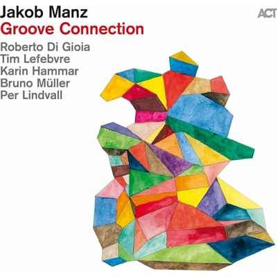 Jakob Manz - Groove Connection (180 g) LP