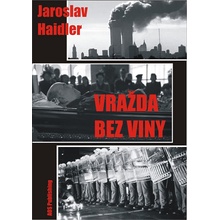 Vražda bez viny - Haidler Jaroslav