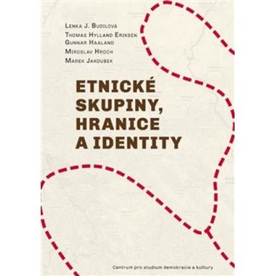 Etnické skupiny, hranice a identity - Marek Jakoubek
