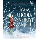Knihy Kam chodia snehoví anjeli - Maggie O'Farrell, Daniela Jaglenka Terrazzini ilustrátor