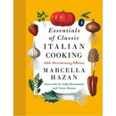 Essentials of Classic Italian Cooking: 30th Anniversary Edition: A Cookbook