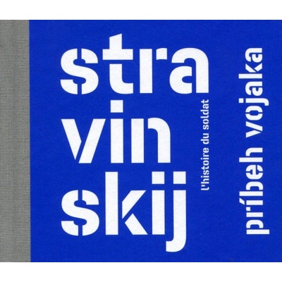 Príbeh Vojaka - Stravinskij Igor