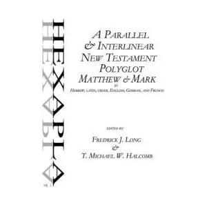 A Parallel & Interlinear New Testament Polyglot | T. Michael W. Halcomb, Fredrick J. Long (ISBN: 9780692302149)