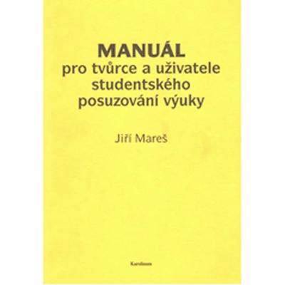 Manuál pro tvůrce a uživatele studentského posuzování výuky