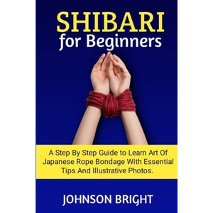 SHIBARI FOR BEGINNERS (ISBN: 9798866104420)