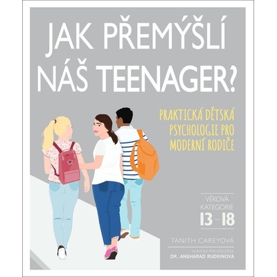 Jak přemýšlí náš teenager? - Tanith Carey
