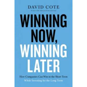 Winning Now, Winning Later | David Cote (ISBN: 9781599510217)