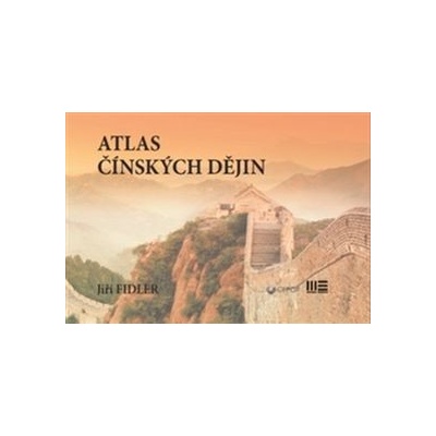 Atlas čínských dějin Jiří Fidler CZ