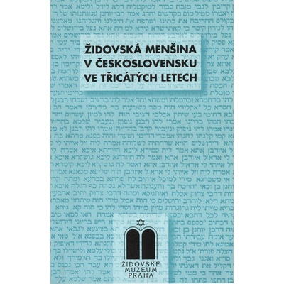 Židovská menšina v Československu ve 30. letech - Miloš Pojar, Blanka Soukupová, Marie Zahradníková