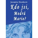 Kdo jsi, Modrá Marie ?