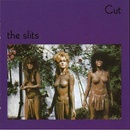 SLITS: CUT CD