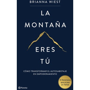 LA MONTAÑA ERES TU | Brianna Wiest (ISBN: 9788408267386)